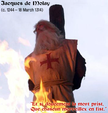 Jacques de Molay, last Grand Master of the Knights Templar, was